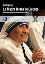 La Madre Teresa de Calcuta