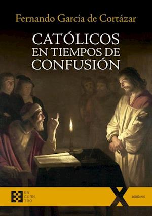 Catolicos en tiempos de confusion