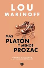 Más Platón Y Menos Prozac / Plato, Not Prozac!