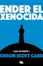 Ender El Xenocida / Xenocide