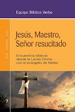 Jesús, Maestro, Señor resucitado