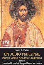 Un judío marginal. Nueva visión del Jesús histórico V