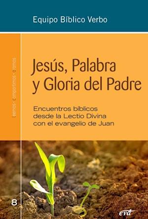 Jesús, Palabra y Gloria del Padre