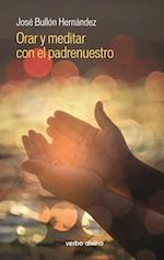 Orar y meditar con el padrenuestro