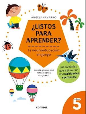 ¿Listos Para Aprender? La Neuroeducación En Juego 5 Años