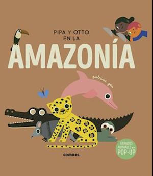 Pipa Y Otto En La Amazonía