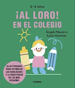 ¡Al Loro! En El Colegio