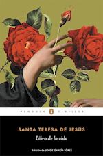 El Libro de la Vida / The Life of Saint Teresa of Avila by Herself