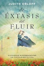 El Extasis del Fluir