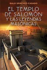 El Templo de Salomon y Las Leyendas Masonicas