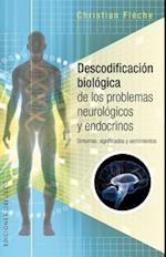 Descodificacion Biologica de Los Problemas Neurologicos y Endocrinos
