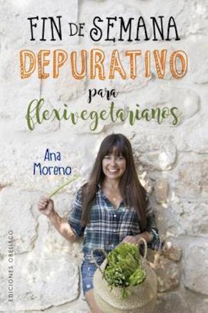 Fin de Semana Depurativo Para Flexivegetarianos