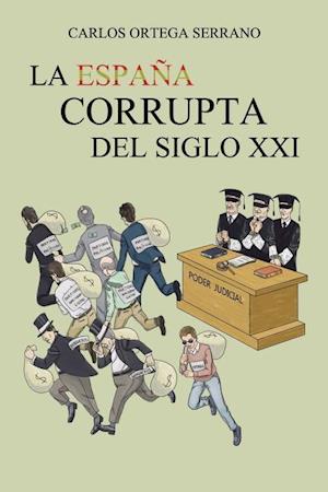 La Espana Corrupta del Siglo XXI