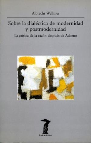 Sobre la dialectica de modernidad y portmodernidad