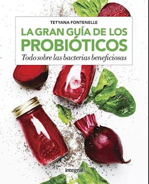 La gran guía de los probióticos