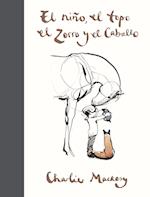 El Niño, El Topo, El Zorro Y El Caballo / The Boy, the Mole, the Fox and the Horse