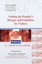 Visiting the Prophet's  Mosque and Guidelines  for Visitors