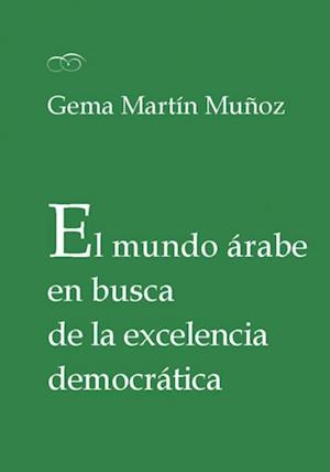 El mundo árabe en busca de la excelencia democrática