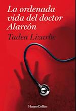 La ordenada vida del doctor Alarcón