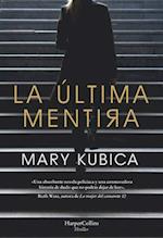 La Última Mentira (Every Last Lie - Spanish Edition)