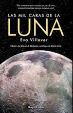 Las Mil Caras de la Luna (the Thousand Faces of the Moon - Spanish Edition)