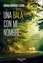 Una Bala Con Mi Nombre (a Bullet with My Name - Spanish Edition)