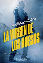 La Virgen de Los Huesos (the Virgin of the Bones - Spanish Edition)