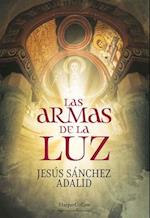 Las Armas de la Luz (the Weapons of Light - Spanish Edition)