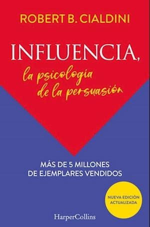 Influencia. La psicología de la persuasión