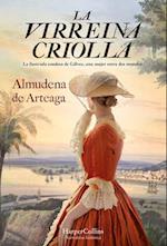 La Virreina Criolla (the Creole Vice Queen - Spanish Edition)