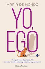 Yo, Ego (My Ego and Me - Spanish Edition)