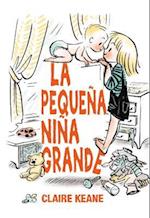 La Pequena Nina Grande = Little Big Girl