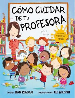 Como Cuidar de Tu Profesora