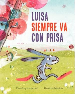 Luisa Siempre Va Con Prisas