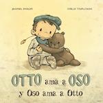 Otto AMA a Oso Y Oso AMA a Otto