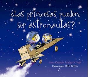 Las Princesas Pueden Ser Astronautas?