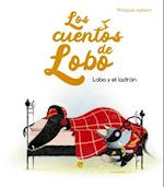 Lobo Y El Ladrón (Los Cuentos del Lobo)