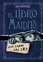 El Libro Maldito. Dejame Salir