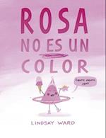 Rosa No Es Un Color