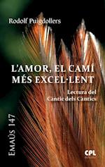 L'Amor, el cami mes excel.lent