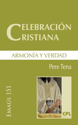 Celebracion cristiana, armonia y verdad