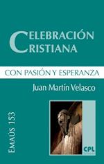 Celebracion cristiana, con pasion y esperanza