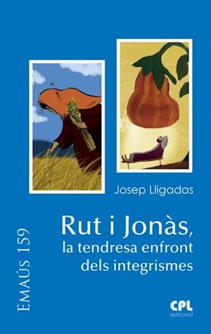 Rut i Jonàs, la tendresa enfront dels integrismes