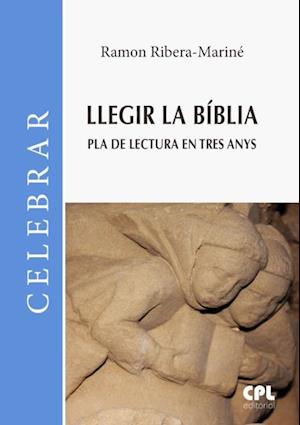 Llegir la Bíblia. Pla de lectura en tres anys