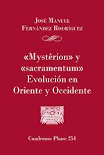 'Mysterion' y 'Sacramentum'. Evolucion en Oriente y Occidente