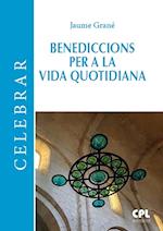 Benediccions per a la vida quotidiana