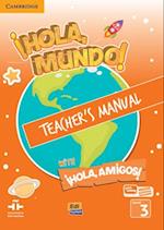 ¡Hola, Mundo!, ¡Hola, Amigos! Level 3 Teacher's Manual plus ELEteca