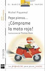 Pepe piensa... ¡Cómprame la moto roja!