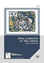 Critica y traduccion en Julio Cortazar