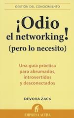 Odio el Networking! (Pero Lo Necesito)